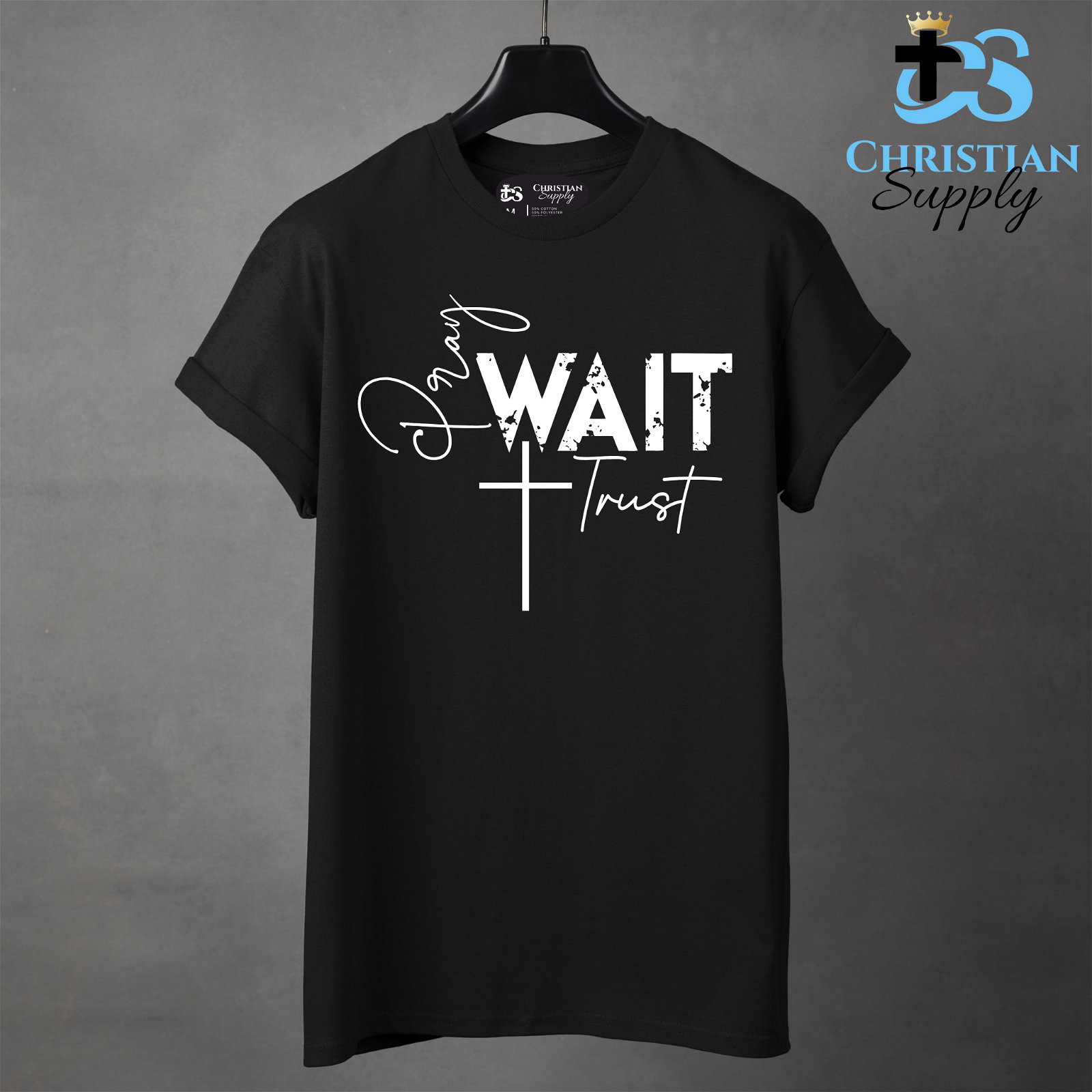 Pray Wait Trust Apparel - Christian Supply