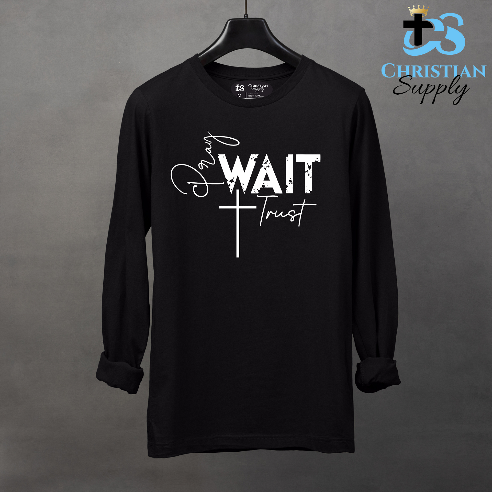 Pray Wait Trust Apparel - Christian Supply