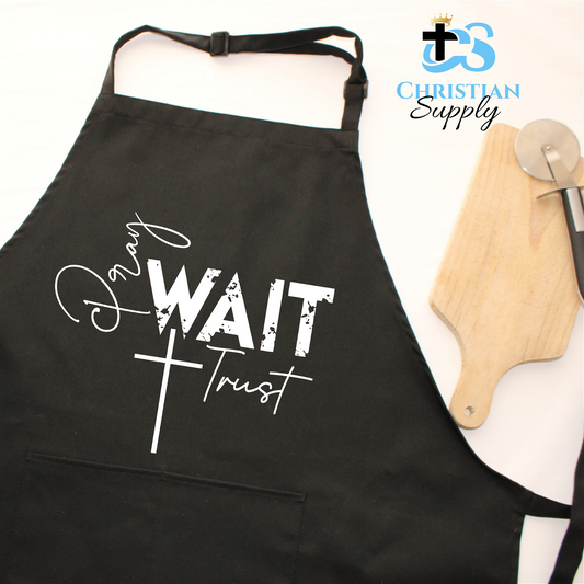 Pray Wait Trust Apron - Christian Supply