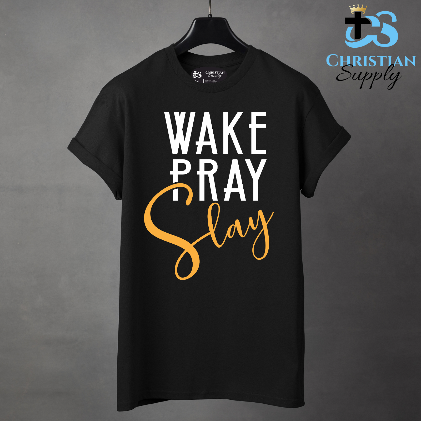 Wake Pray Slay Apparel - Christian Supply