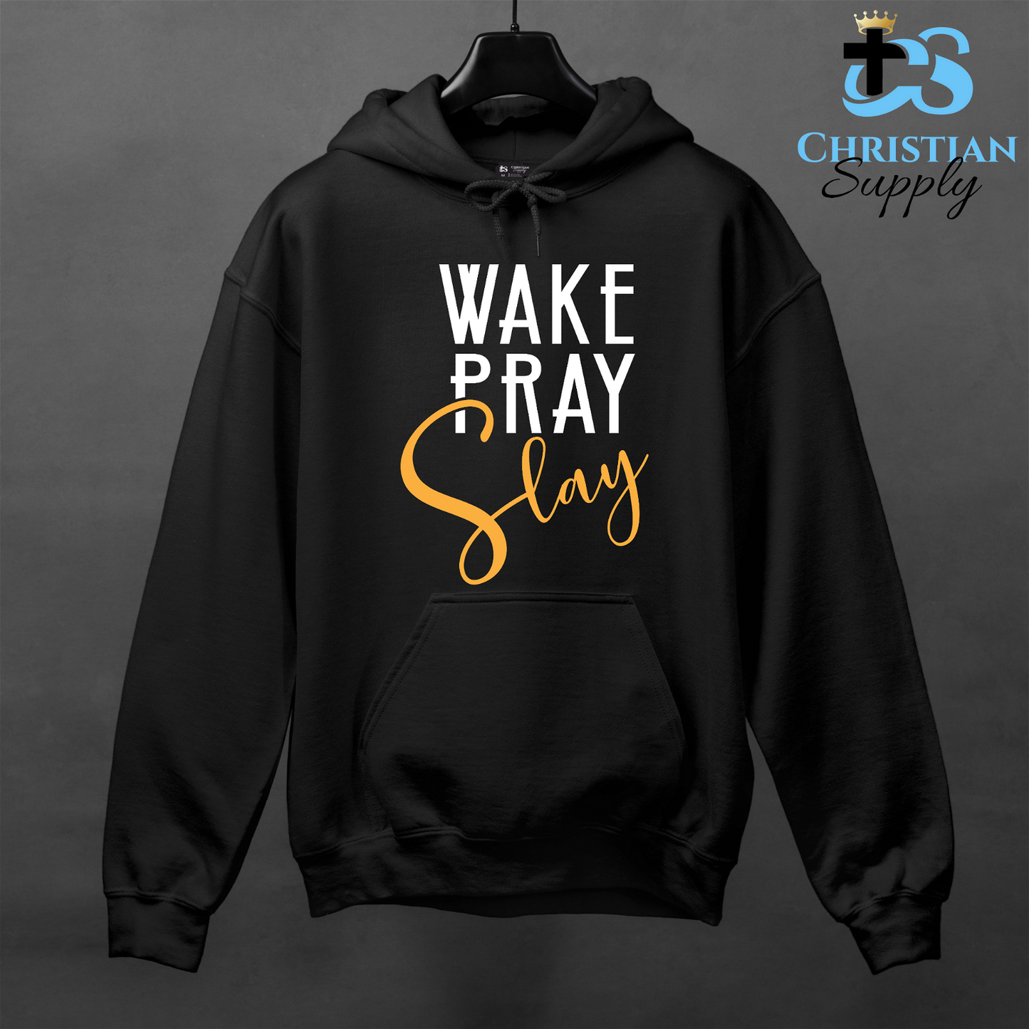 Wake Pray Slay Apparel - Christian Supply