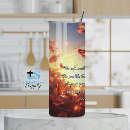 Be Ye Transformed by the Renewing of Your Mind Butterflies Tumbler